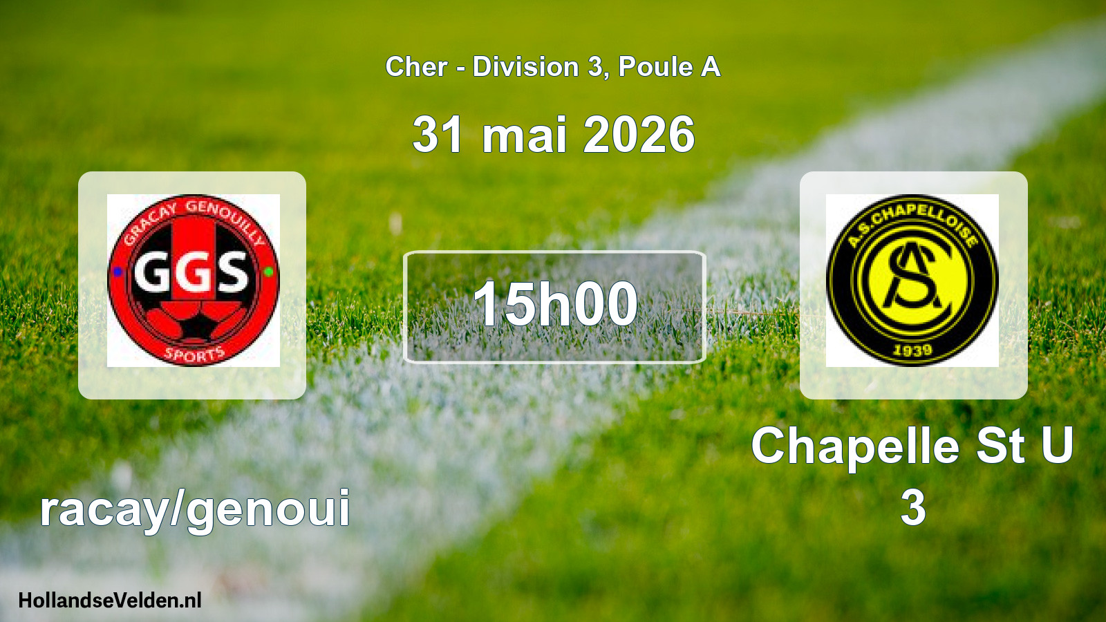 Scheduled Match: Gracay/genoui - Chapelle St U 3 (31 May 2026)