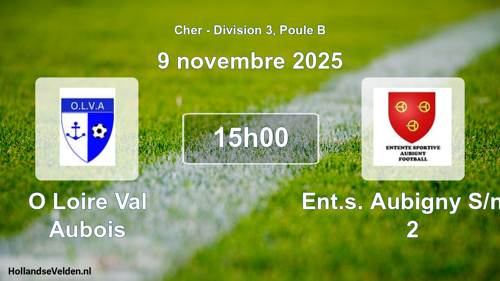 Scheduled Match: O Loire Val Aubois - Ent.s. Aubigny S/ner 2 (9 November 2025)