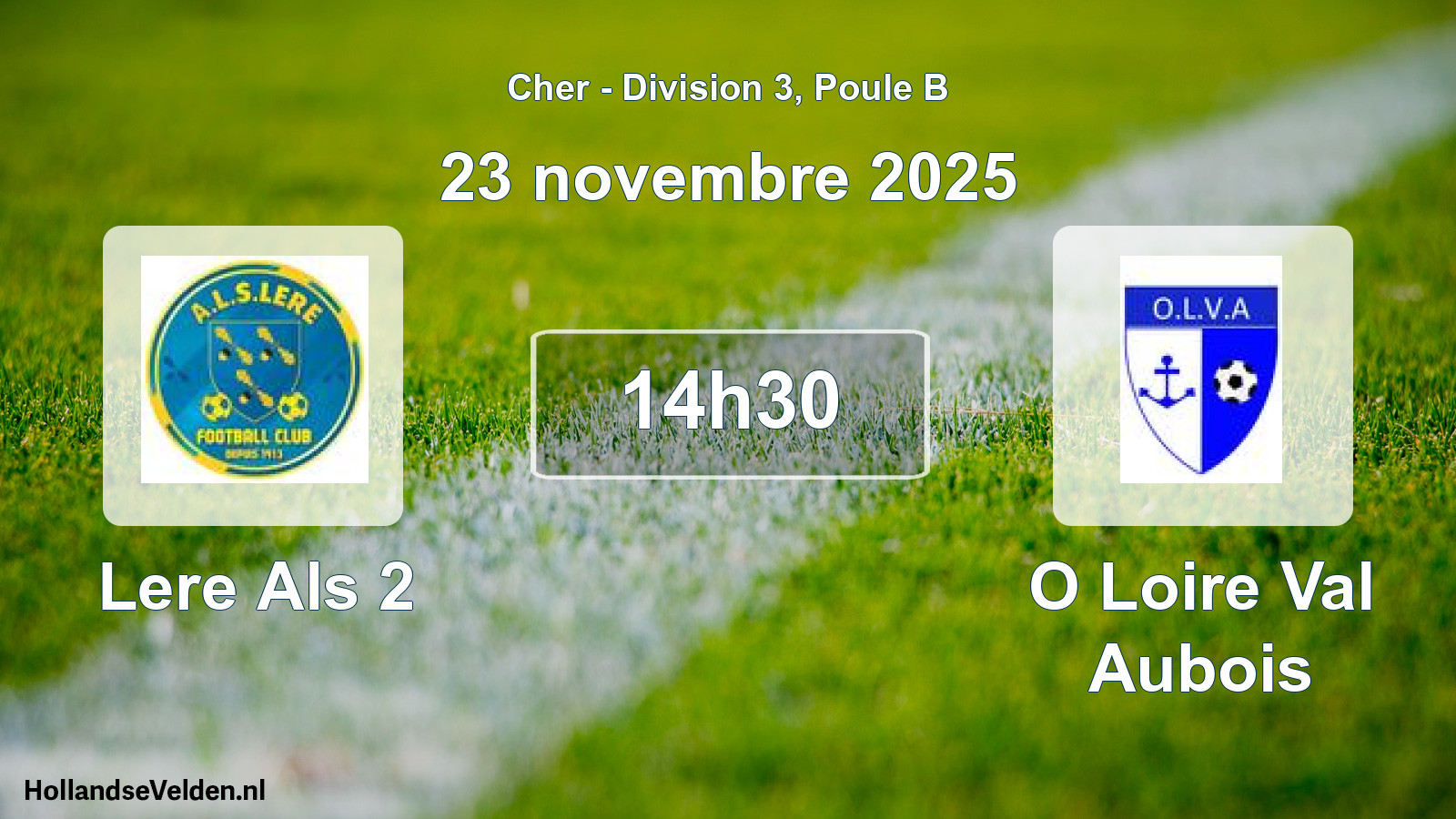 Geplande wedstrijd: Lere Als 2 - O Loire Val Aubois (23 november 2025)