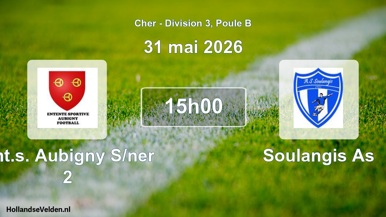 Geplande wedstrijd: Ent.s. Aubigny S/ner 2 - Soulangis As (31 mai 2026)
