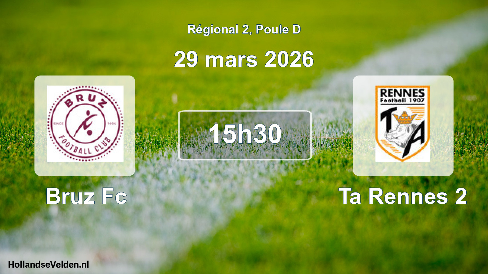 Geplande wedstrijd: Bruz Fc - Ta Rennes 2 (29 mars 2026)