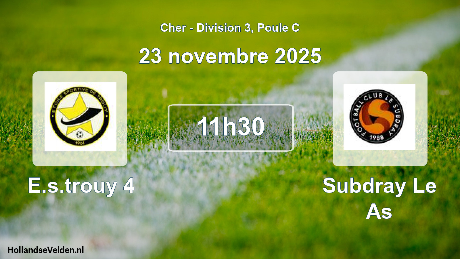 Geplande wedstrijd: E.s.trouy 4 - Subdray Le As (23 novembre 2025)