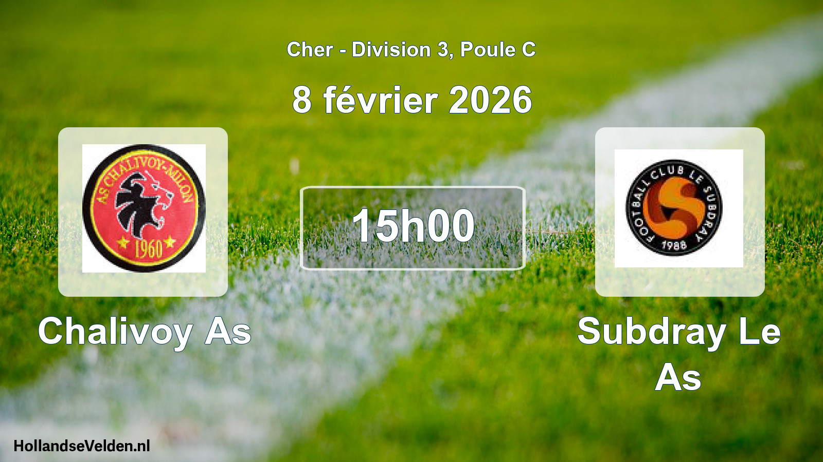 Geplande wedstrijd: Chalivoy As - Subdray Le As (8 février 2026)