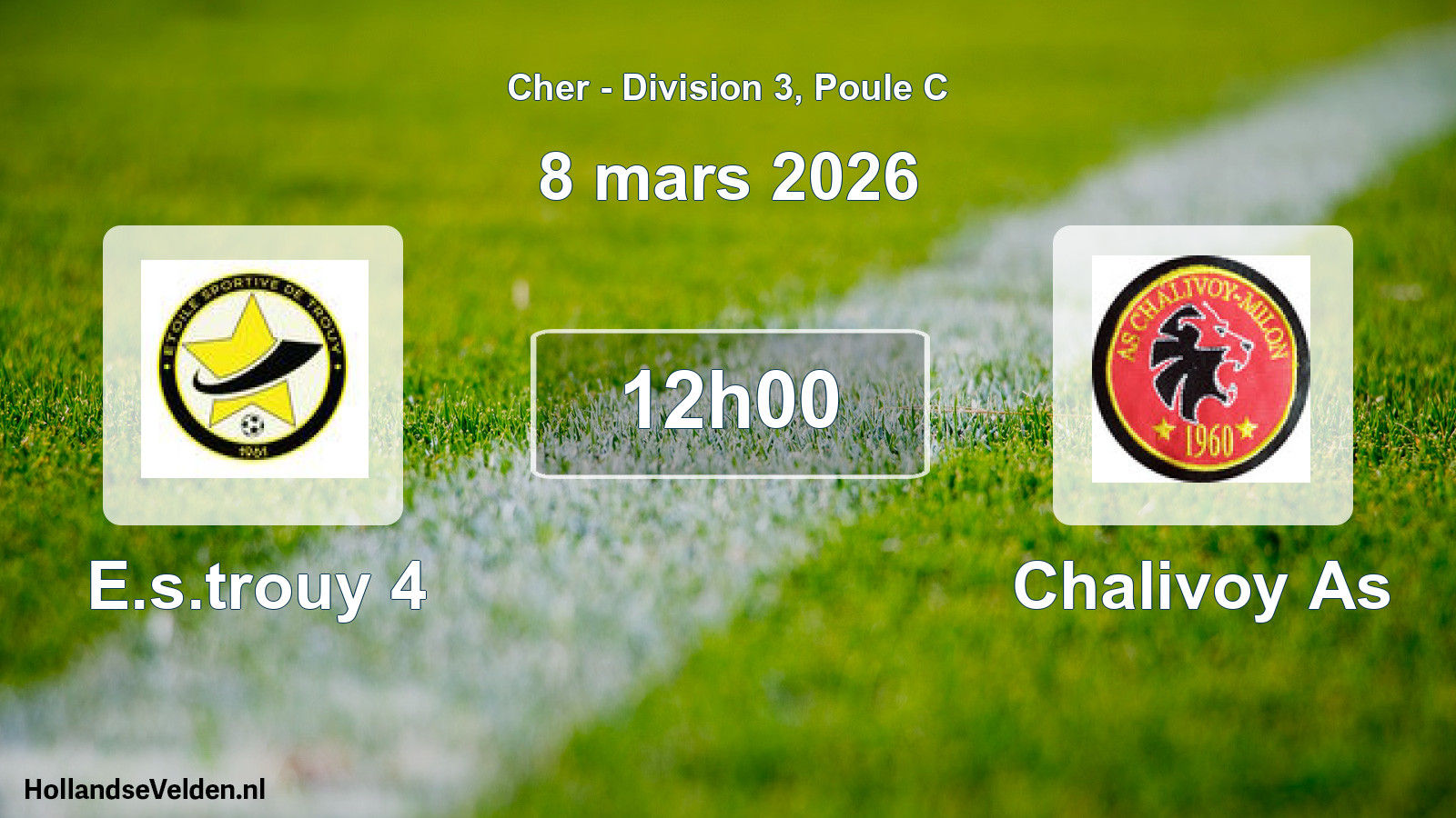 Geplande wedstrijd: E.s.trouy 4 - Chalivoy As (8 mars 2026)