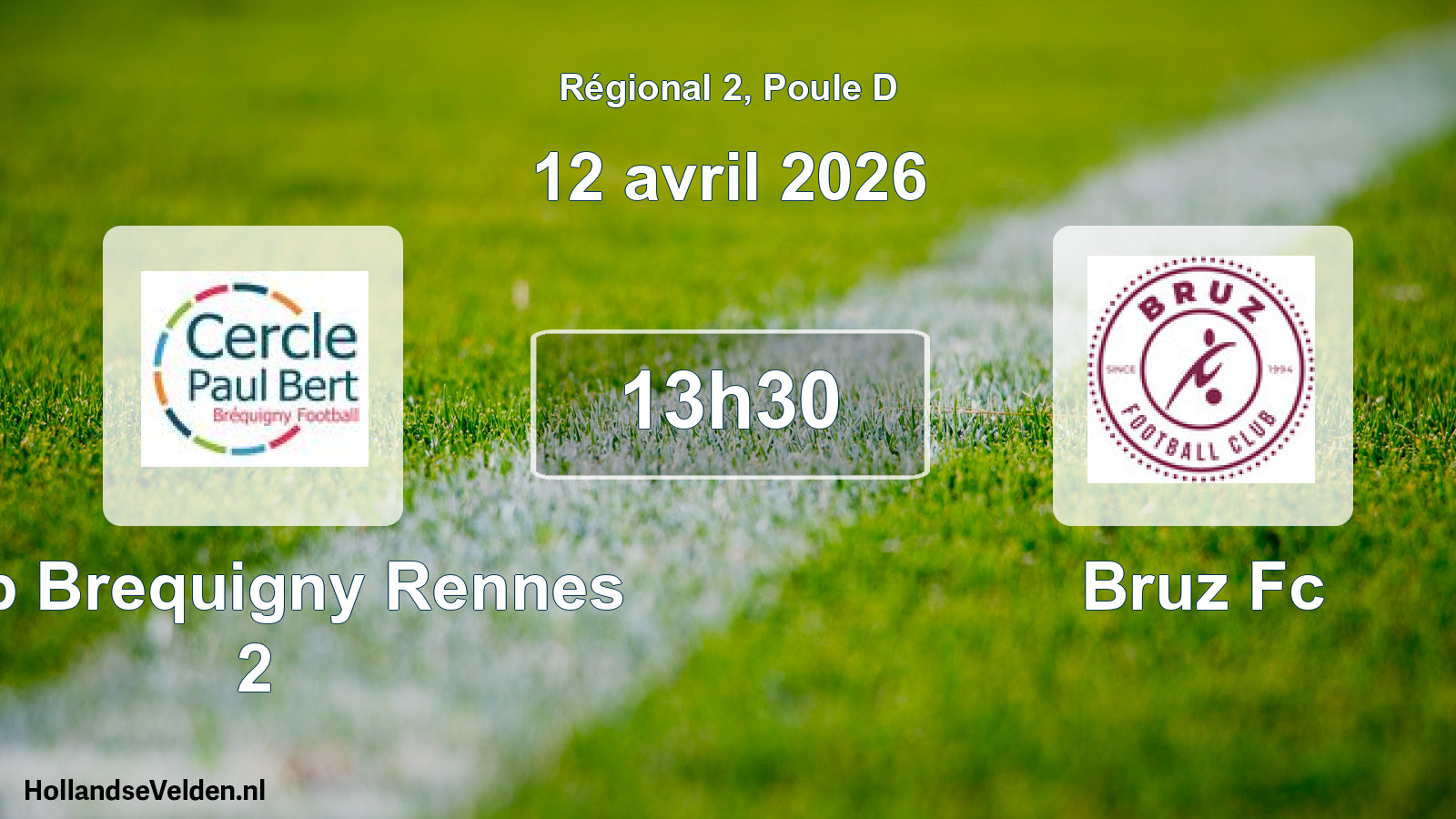 Geplande wedstrijd: Cpb Brequigny Rennes 2 - Bruz Fc (12 avril 2026)