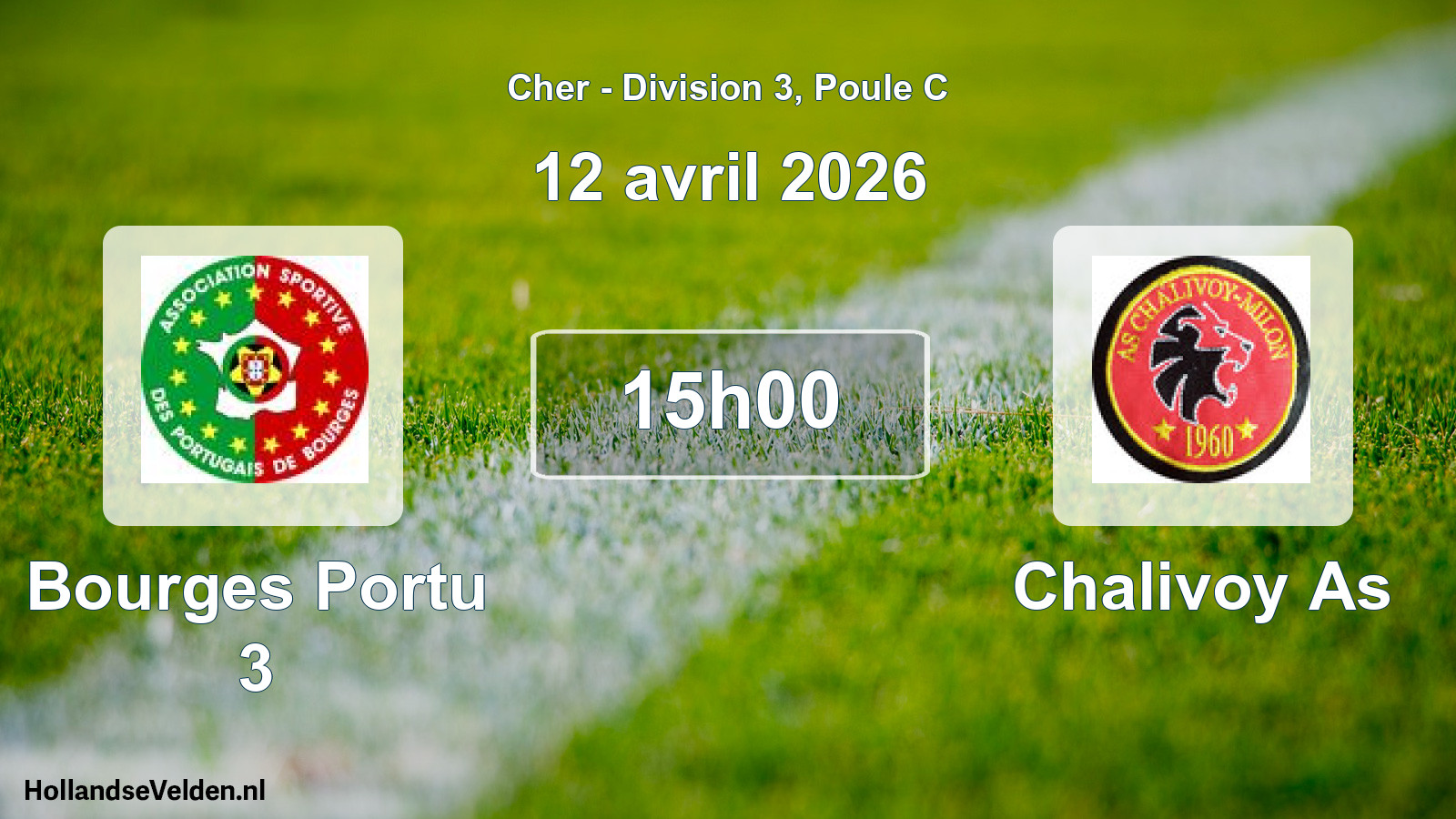Scheduled Match: Bourges Portu 3 - Chalivoy As (12 April 2026)