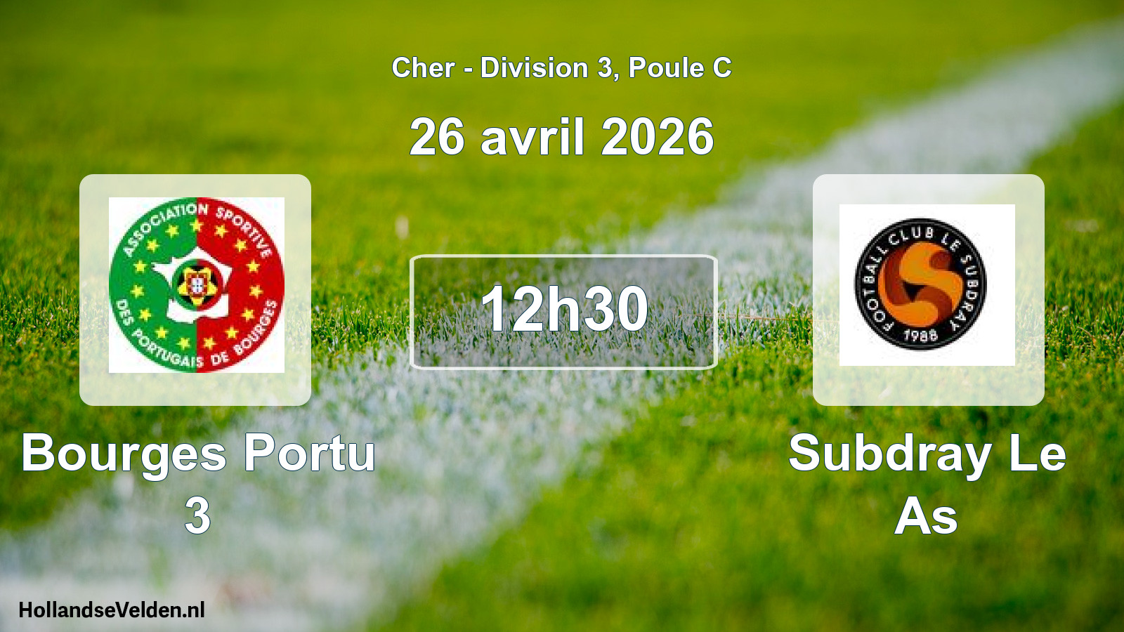 Geplande wedstrijd: Bourges Portu 3 - Subdray Le As (26 april 2026)