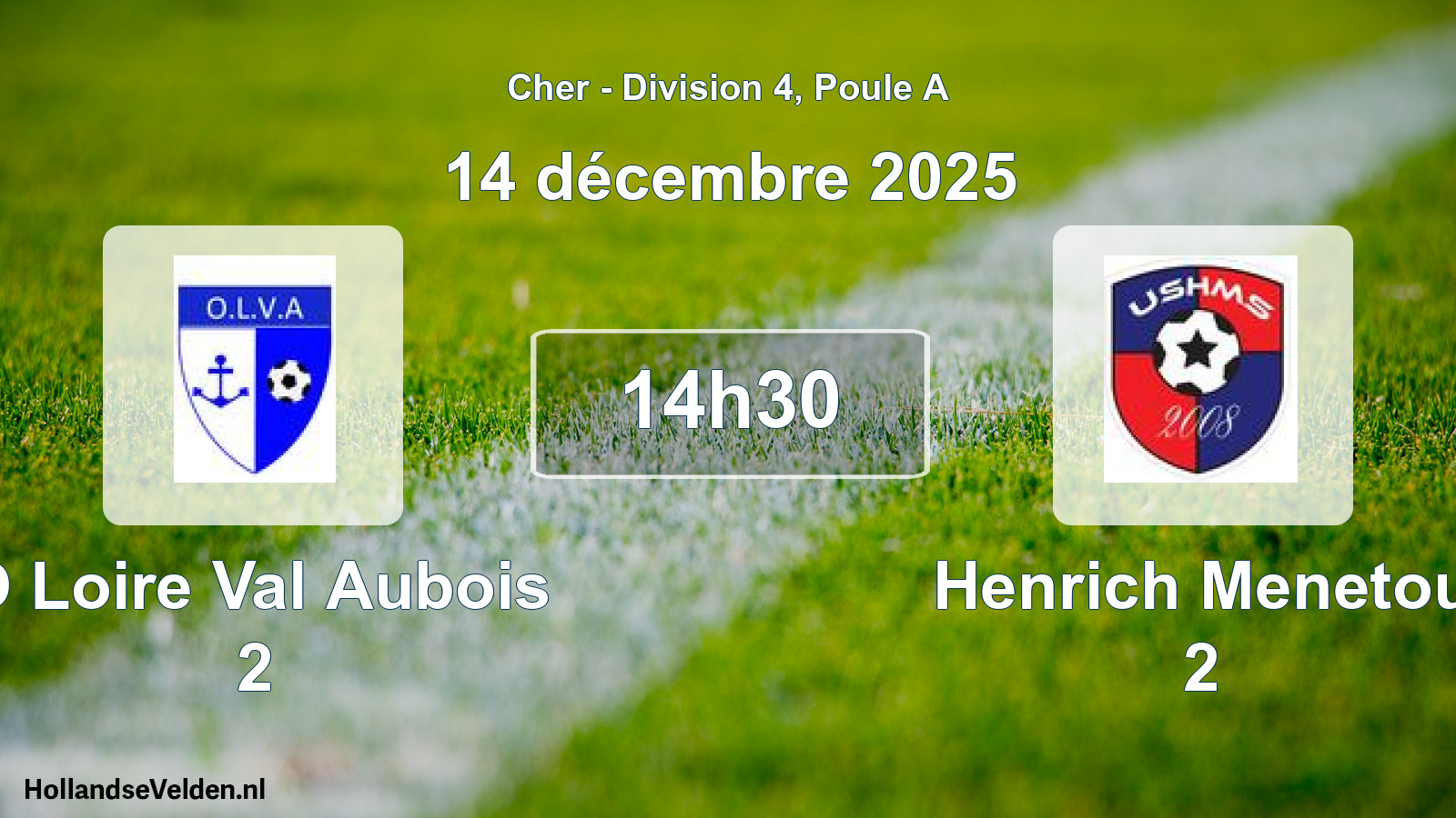 Geplande wedstrijd: O Loire Val Aubois 2 - Henrich Menetou 2 (14 décembre 2025)