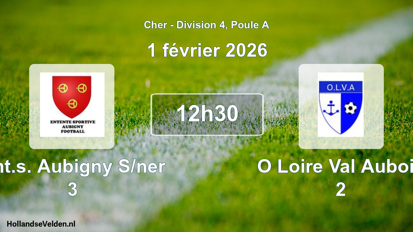 Scheduled Match: Ent.s. Aubigny S/ner 3 - O Loire Val Aubois 2 (1 February 2026)