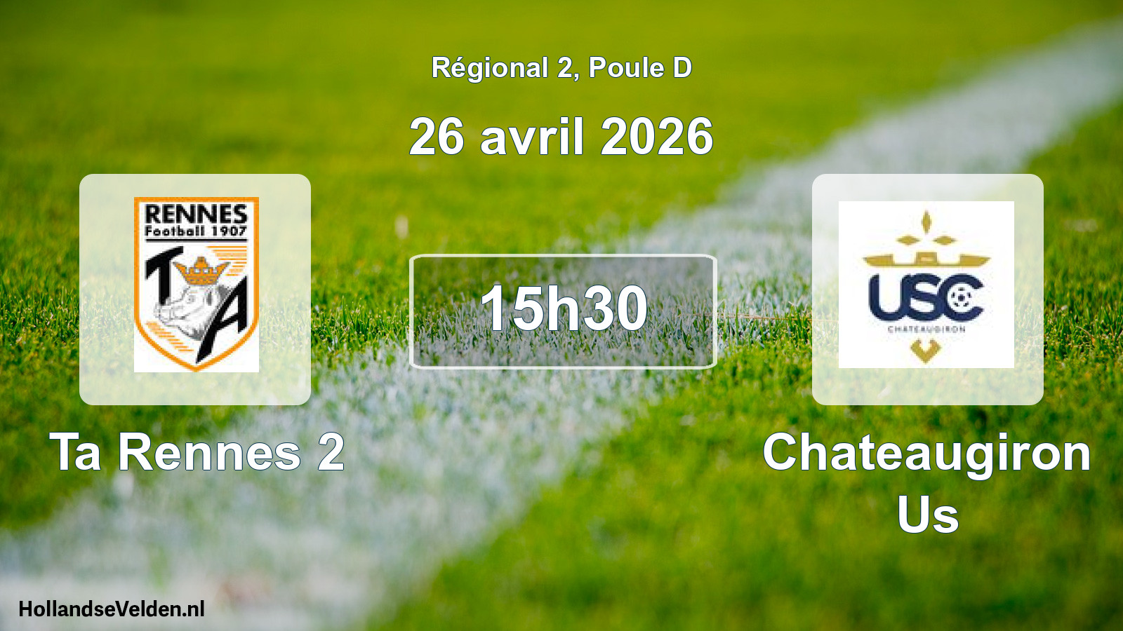Geplande wedstrijd: Ta Rennes 2 - Chateaugiron Us (26 avril 2026)
