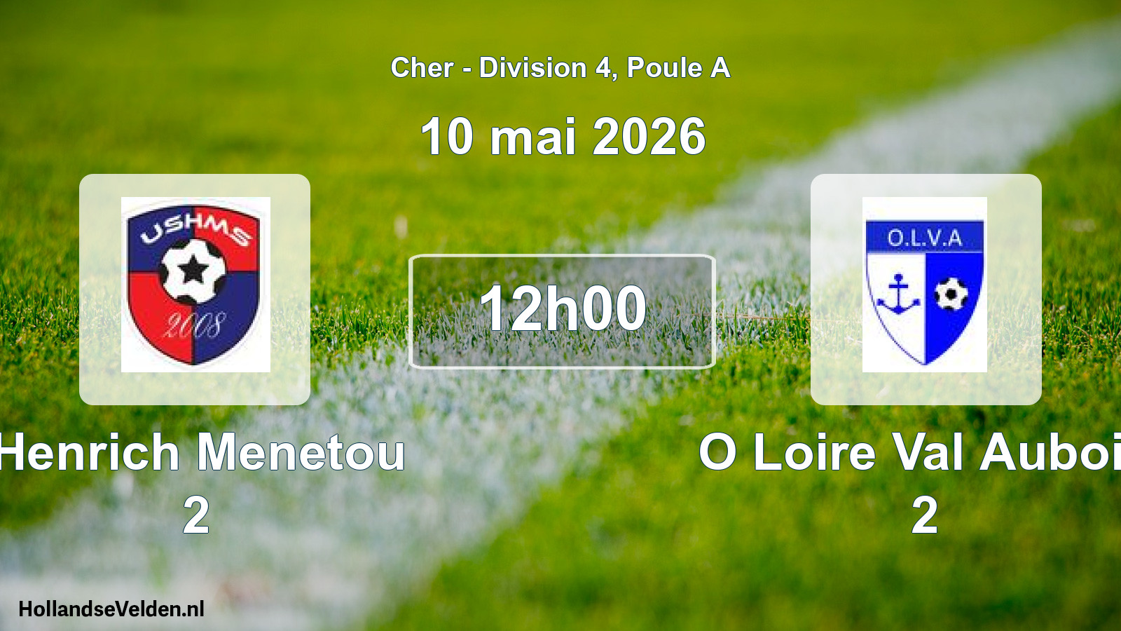 Geplande wedstrijd: Henrich Menetou 2 - O Loire Val Aubois 2 (10 mei 2026)