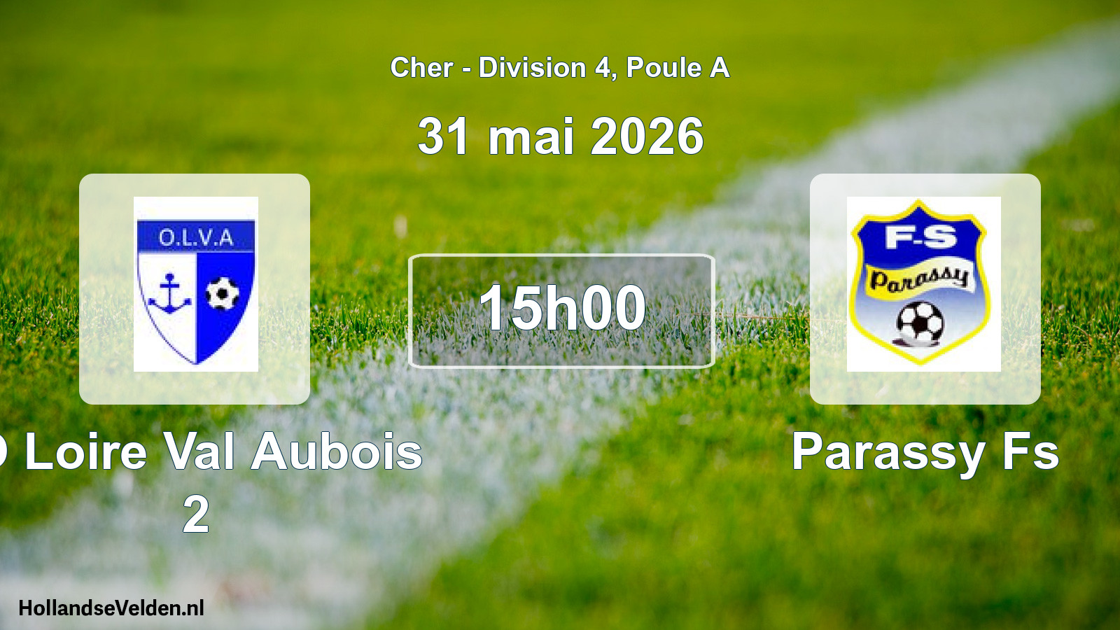 Scheduled Match: O Loire Val Aubois 2 - Parassy Fs (31 May 2026)
