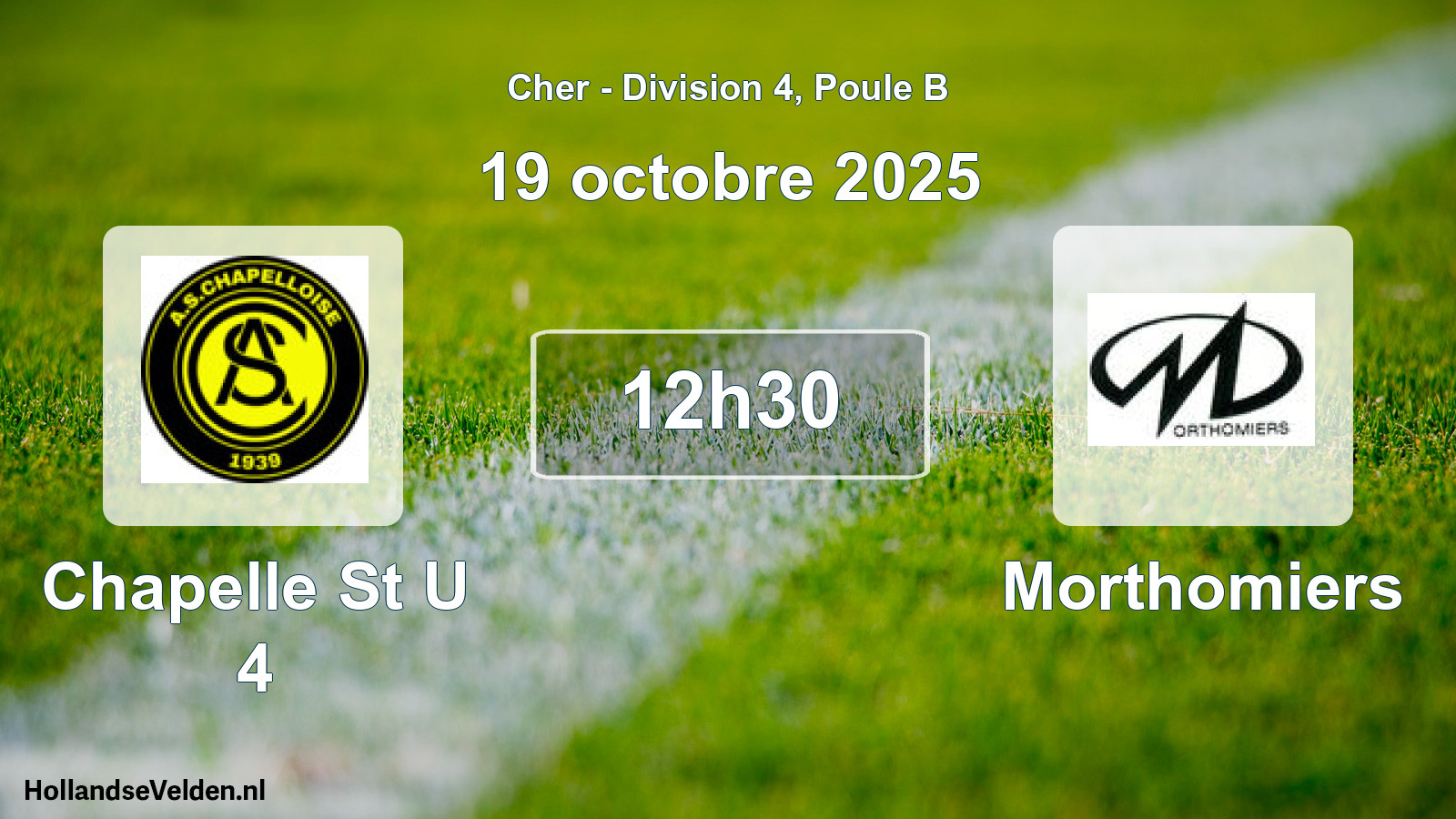 Geplande wedstrijd: Chapelle St U 4 - Morthomiers (19 octobre 2025)