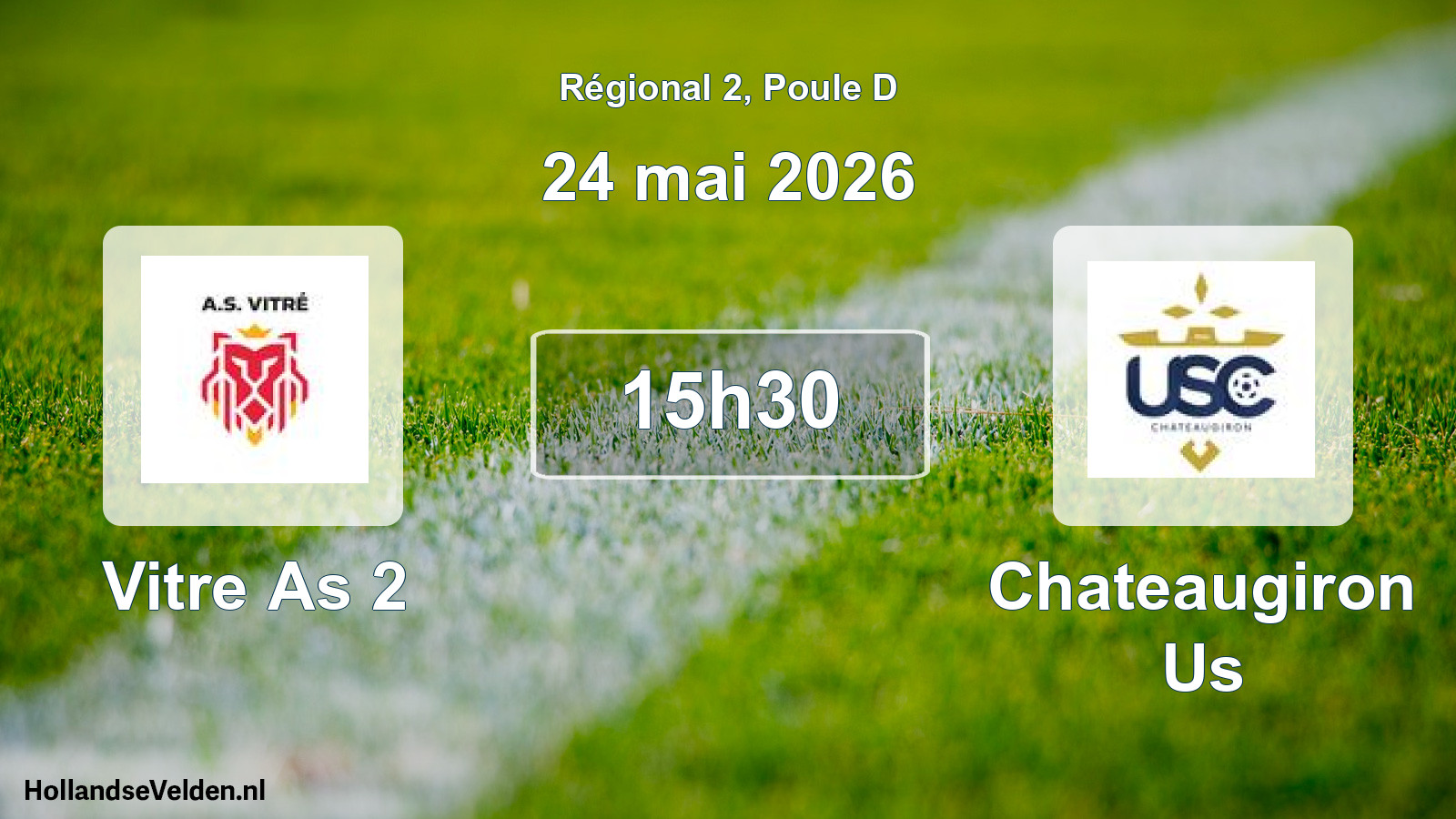 Geplande wedstrijd: Vitre As 2 - Chateaugiron Us (24 mai 2026)