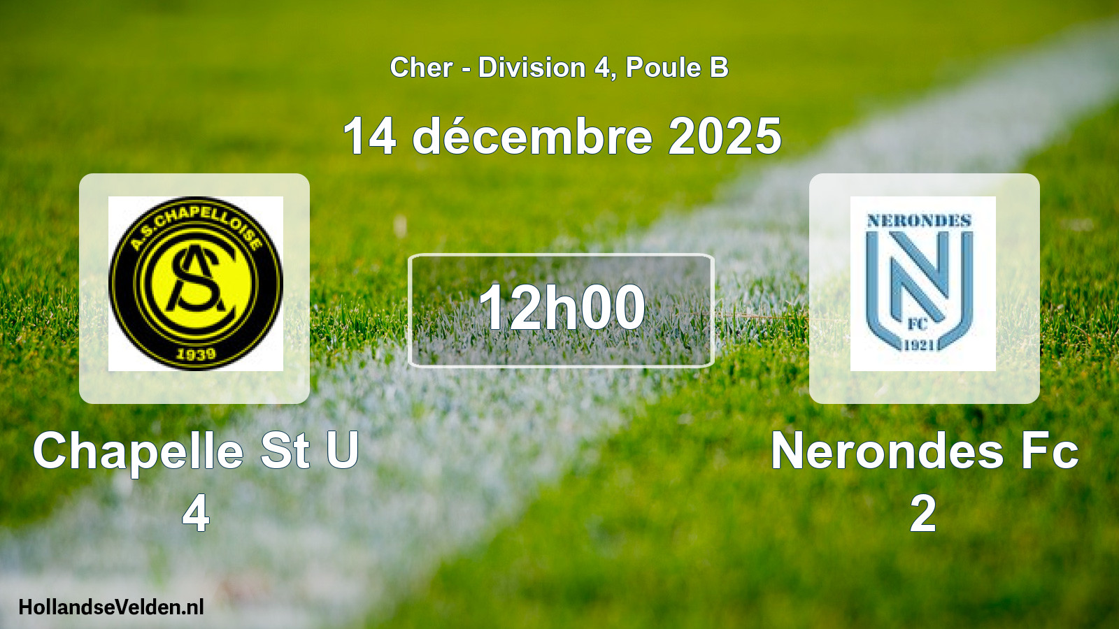 Geplande wedstrijd: Chapelle St U 4 - Nerondes Fc 2 (14 décembre 2025)