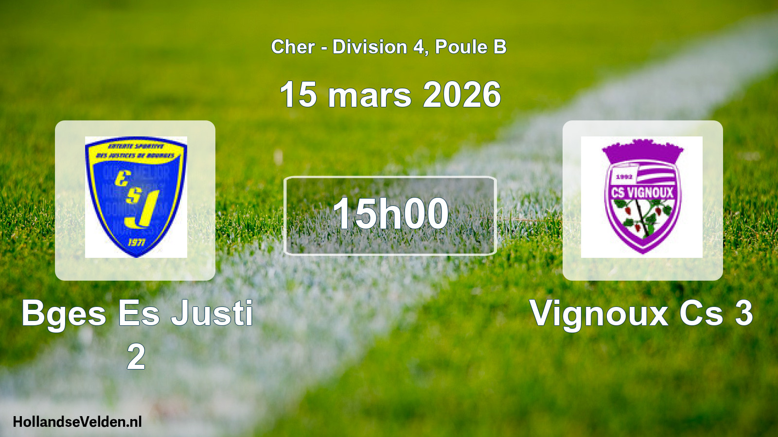 Geplande wedstrijd: Bges Es Justi 2 - Vignoux Cs 3 (15 mars 2026)