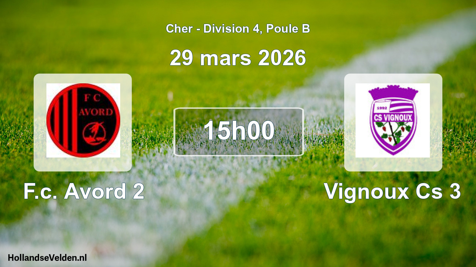 Geplande wedstrijd: F.c. Avord 2 - Vignoux Cs 3 (29 mars 2026)