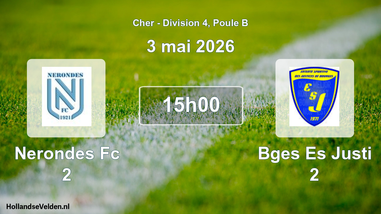 Scheduled Match: Nerondes Fc 2 - Bges Es Justi 2 (3 May 2026)