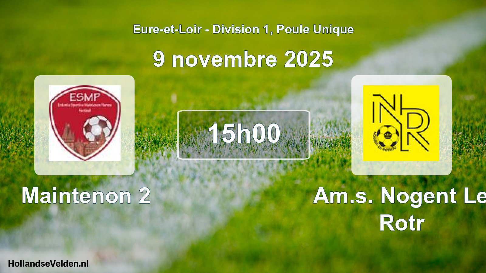 Scheduled Match: Maintenon 2 - Am.s. Nogent Le Rotr (9 November 2025)