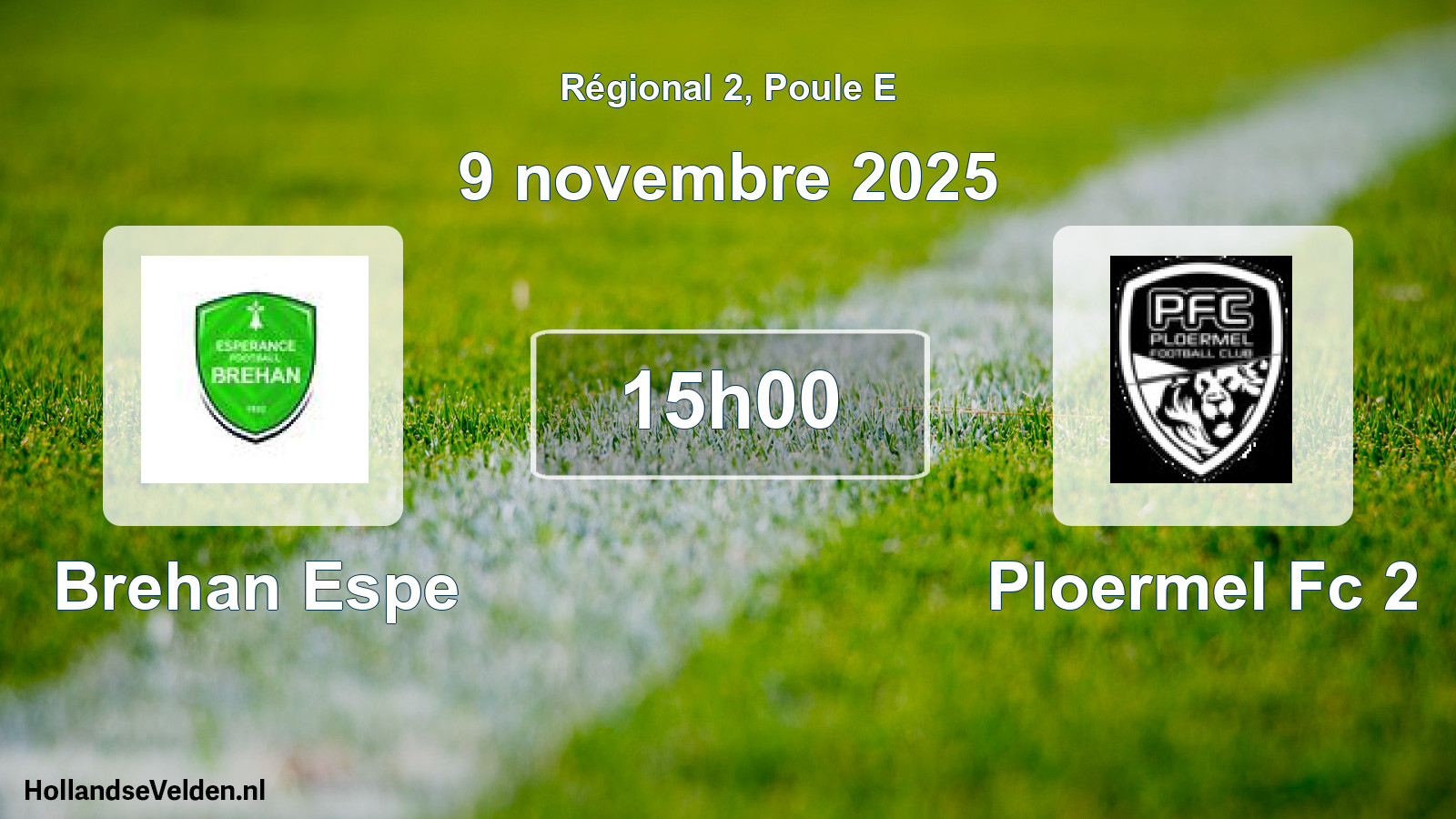 Geplande wedstrijd: Brehan Espe - Ploermel Fc 2 (9 novembre 2025)