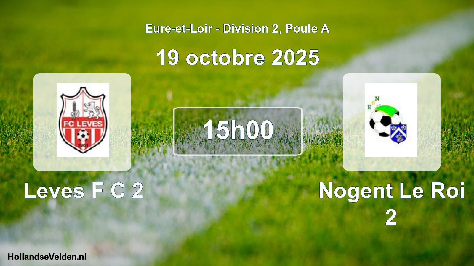 Geplande wedstrijd: Leves F C 2 - Nogent Le Roi 2 (19 oktober 2025)