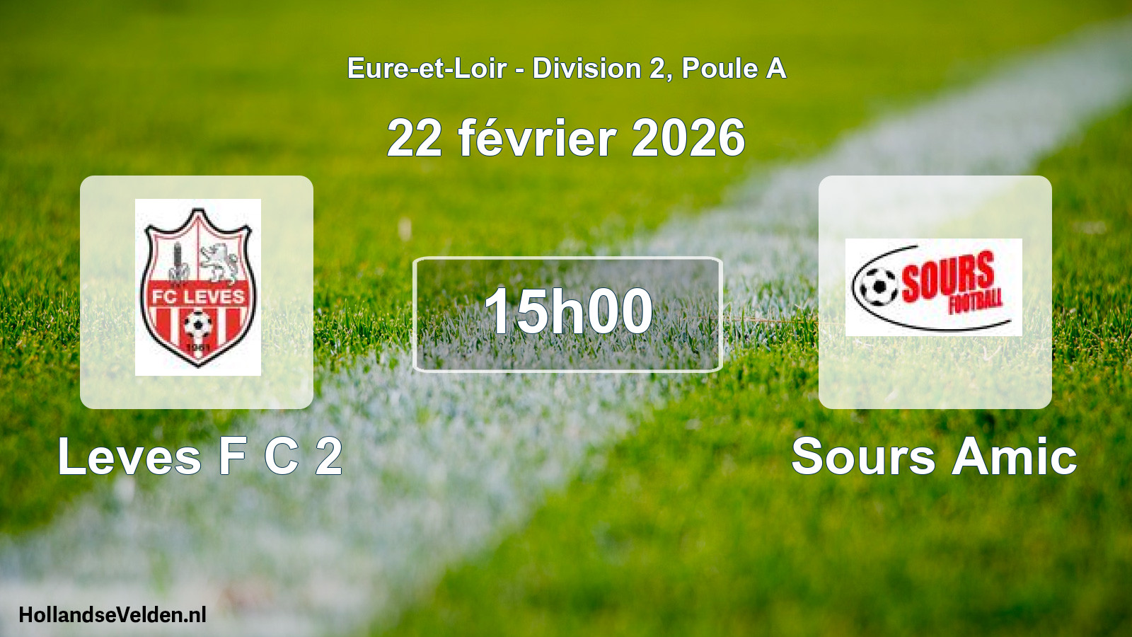 Geplande wedstrijd: Leves F C 2 - Sours Amic (22 février 2026)