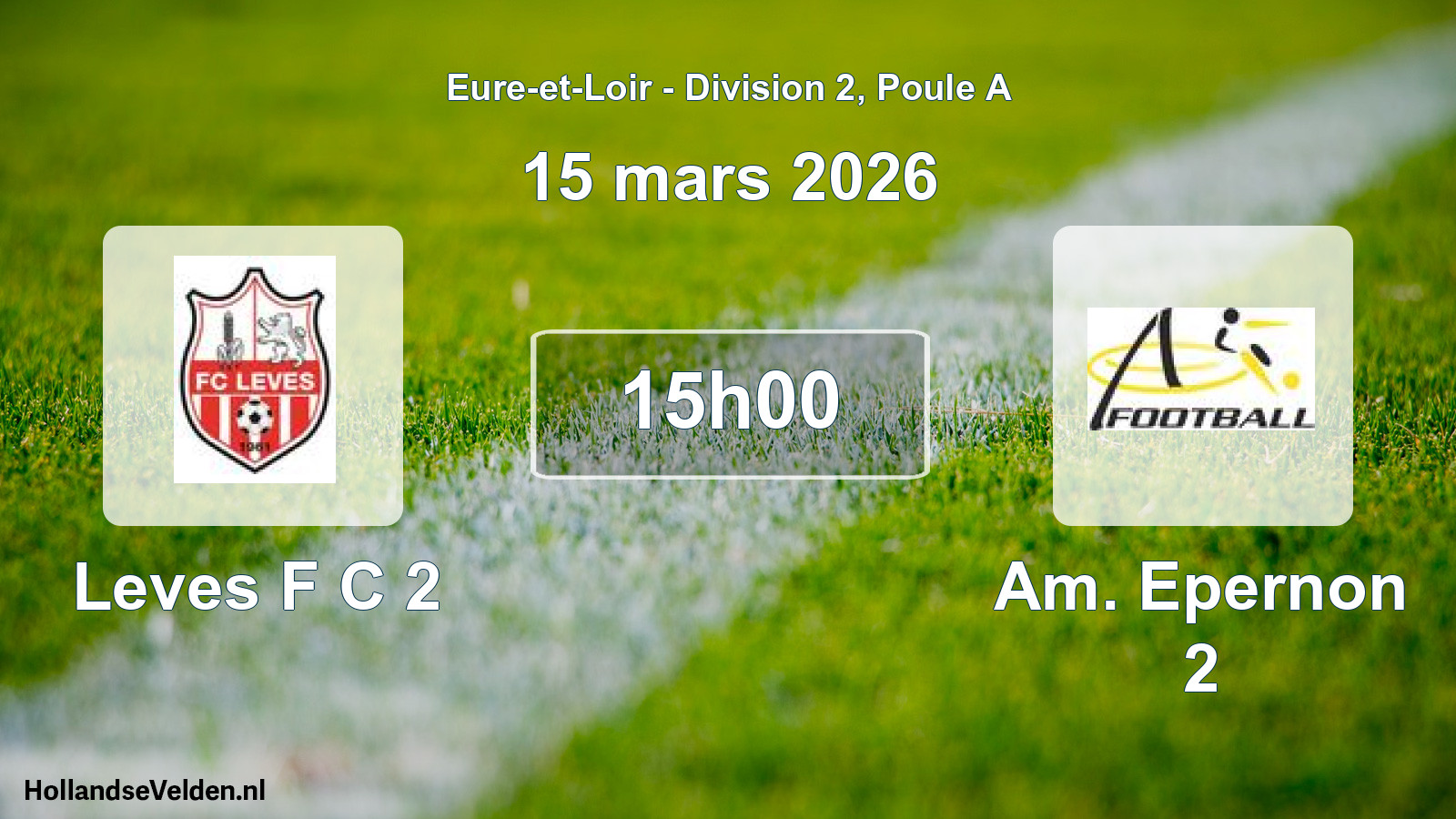 Geplande wedstrijd: Leves F C 2 - Am. Epernon 2 (15 mars 2026)