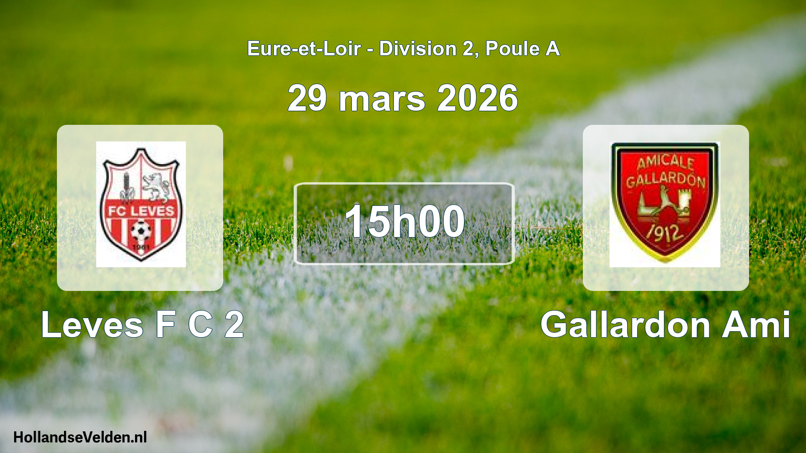 Geplande wedstrijd: Leves F C 2 - Gallardon Ami (29 mars 2026)