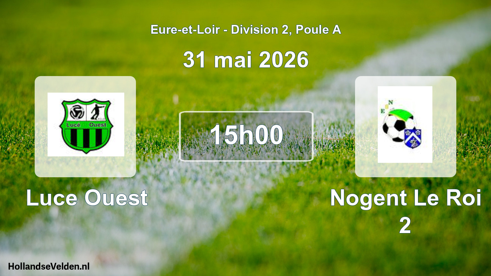 Geplande wedstrijd: Luce Ouest - Nogent Le Roi 2 (31 mei 2026)