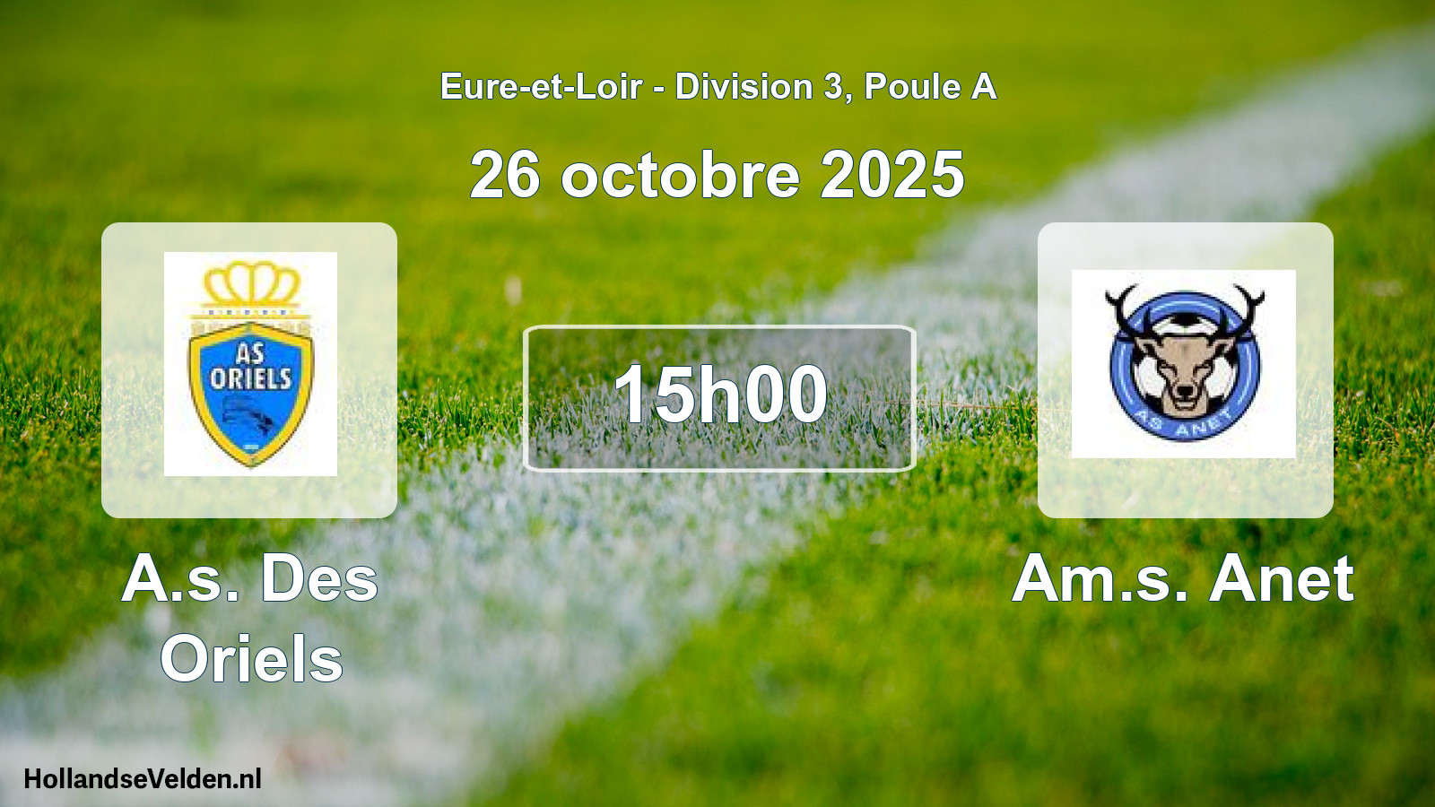 Geplande wedstrijd: A.s. Des Oriels - Am.s. Anet (26 octobre 2025)
