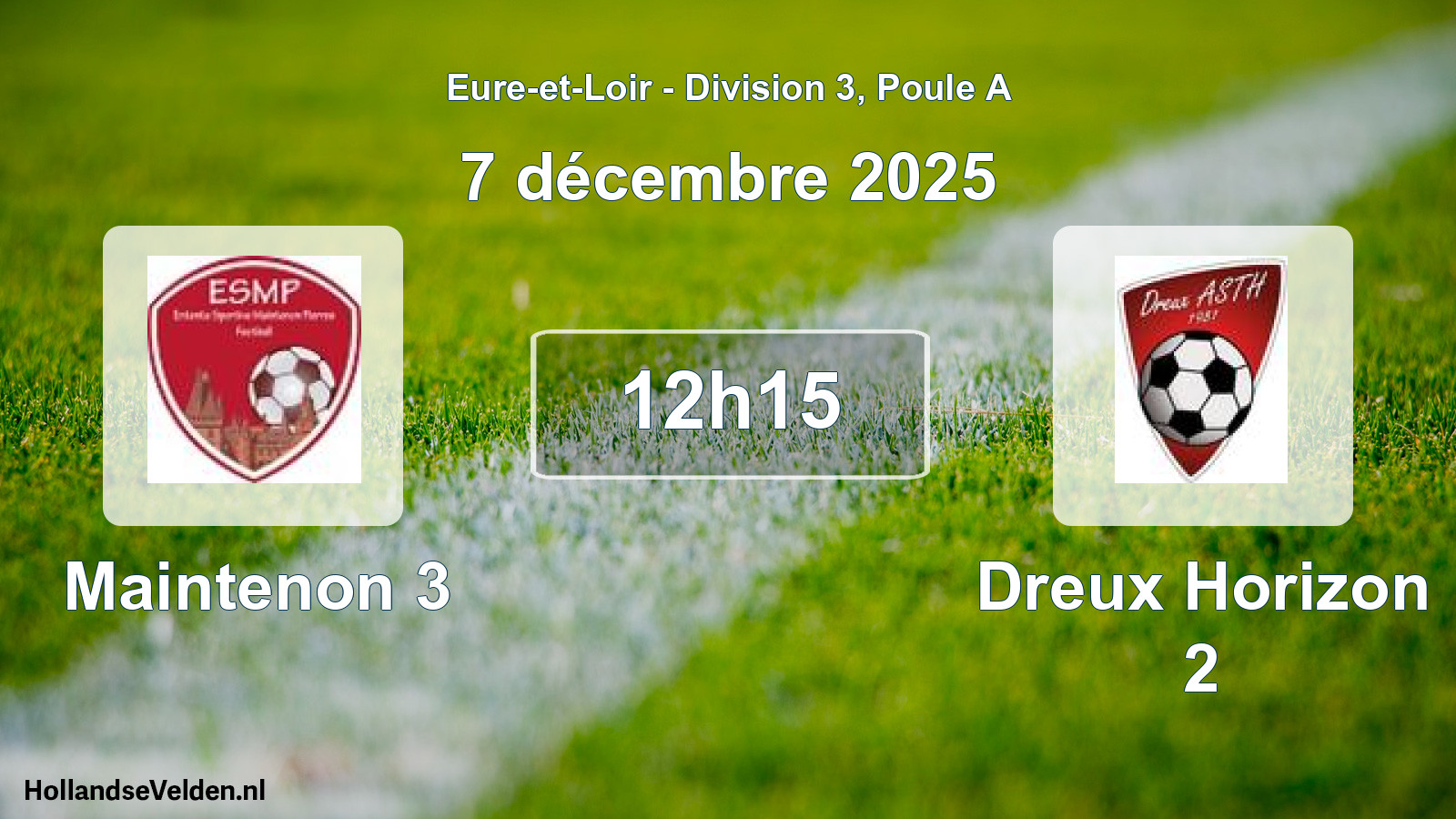 Scheduled Match: Maintenon 3 - Dreux Horizon 2 (7 December 2025)