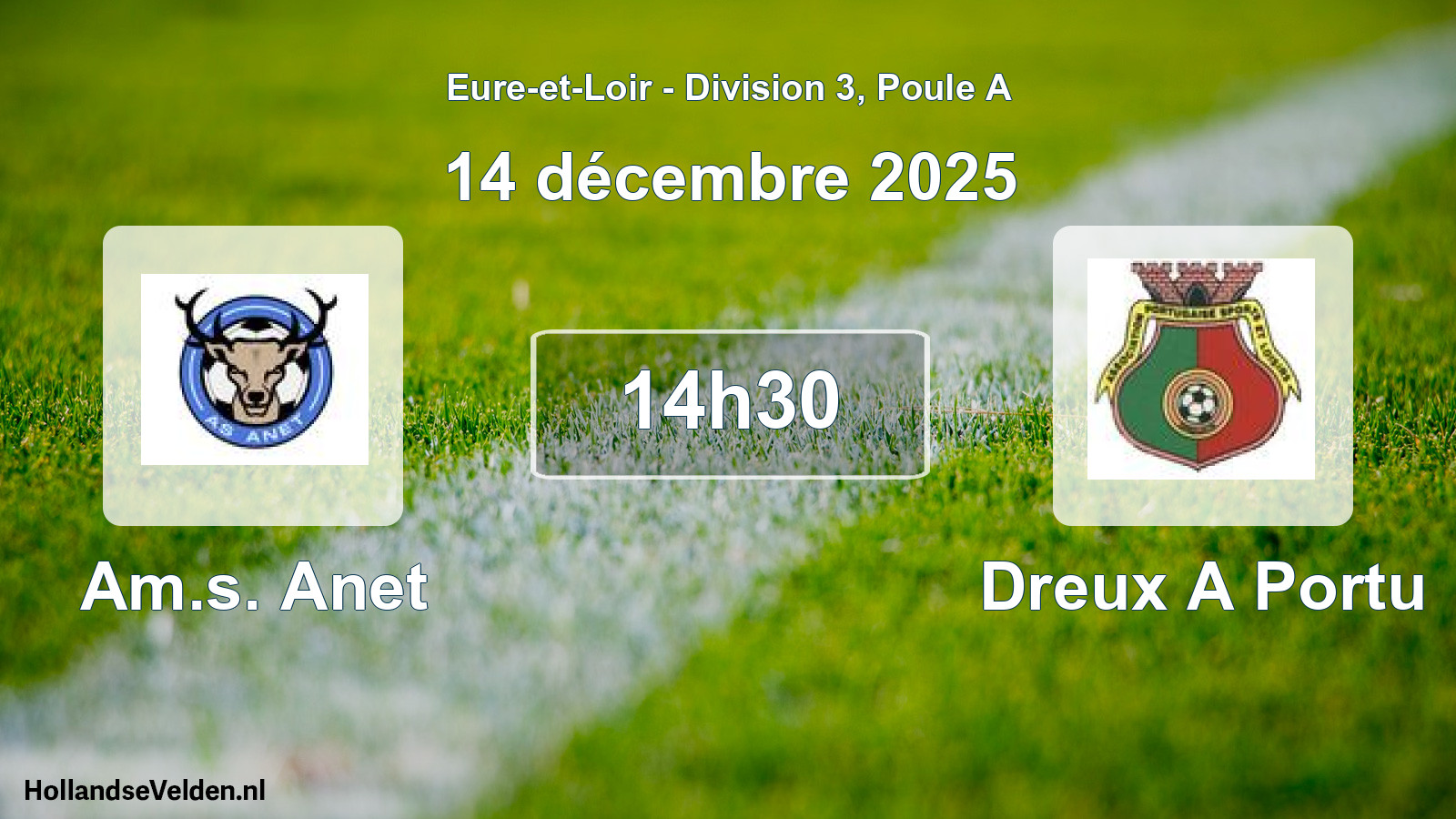 Geplande wedstrijd: Am.s. Anet - Dreux A Portu (14 décembre 2025)