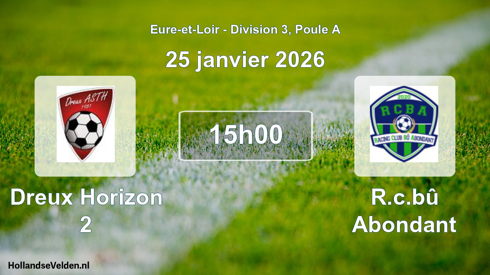 Scheduled Match: Dreux Horizon 2 - R.c.bû Abondant (25 January 2026)