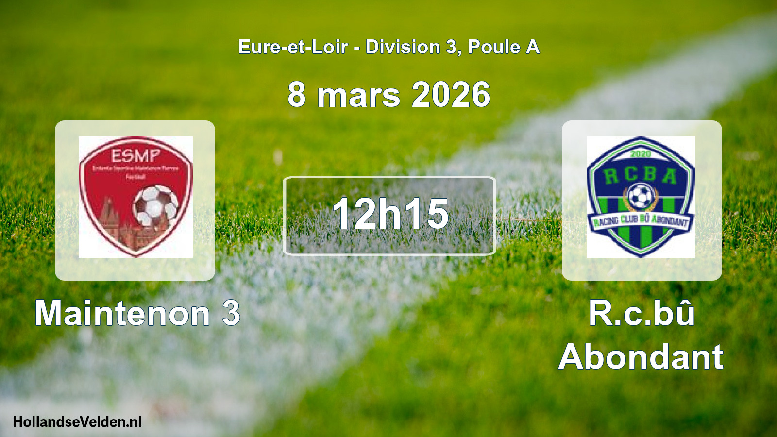 Geplande wedstrijd: Maintenon 3 - R.c.bû Abondant (8 mars 2026)