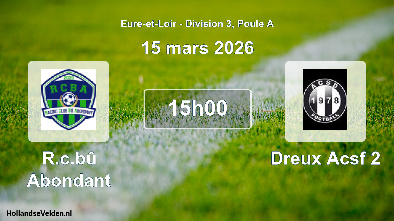 Scheduled Match: R.c.bû Abondant - Dreux Acsf 2 (15 March 2026)
