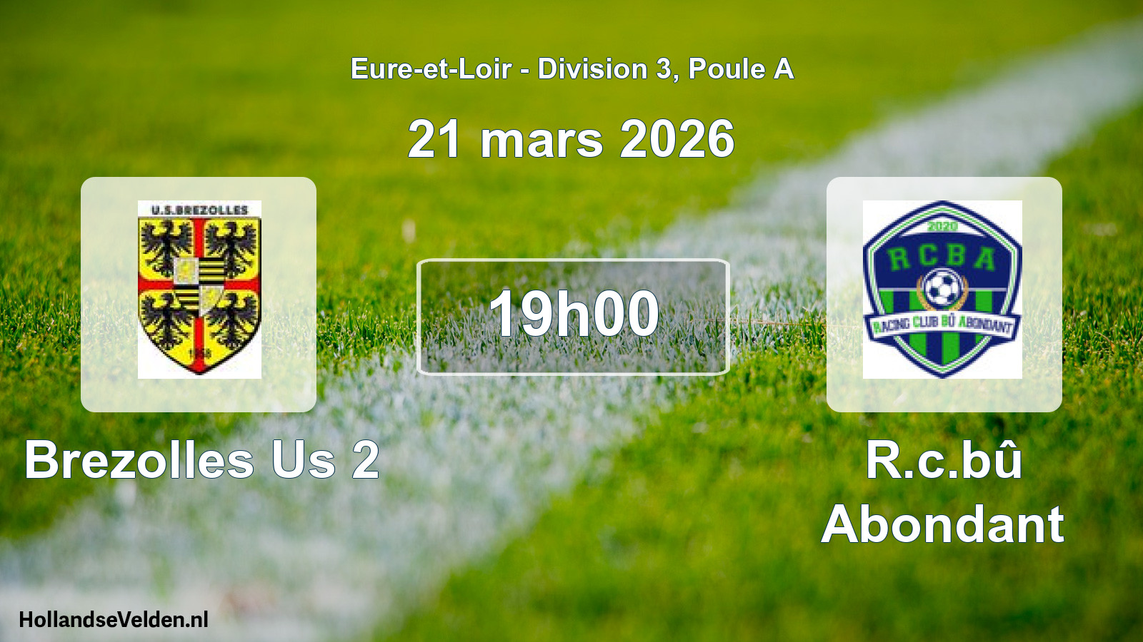 Geplande wedstrijd: Brezolles Us 2 - R.c.bû Abondant (21 maart 2026)