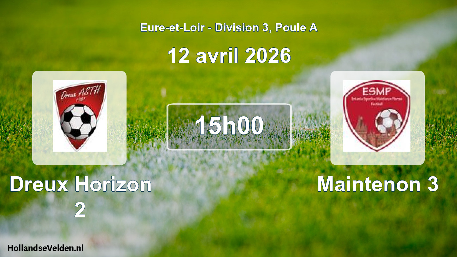 Scheduled Match: Dreux Horizon 2 - Maintenon 3 (12 April 2026)