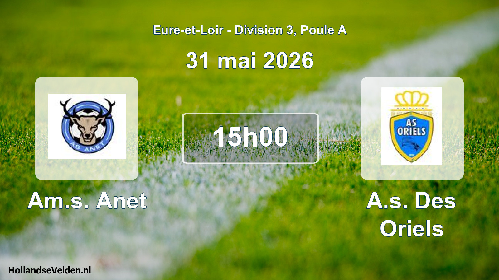 Geplande wedstrijd: Am.s. Anet - A.s. Des Oriels (31 mai 2026)