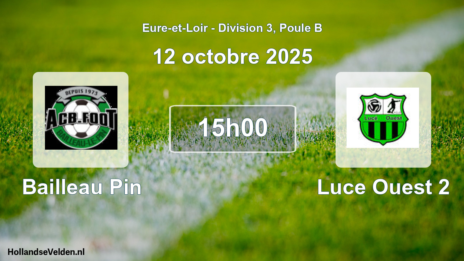 Geplande wedstrijd: Bailleau Pin - Luce Ouest 2 (12 oktober 2025)