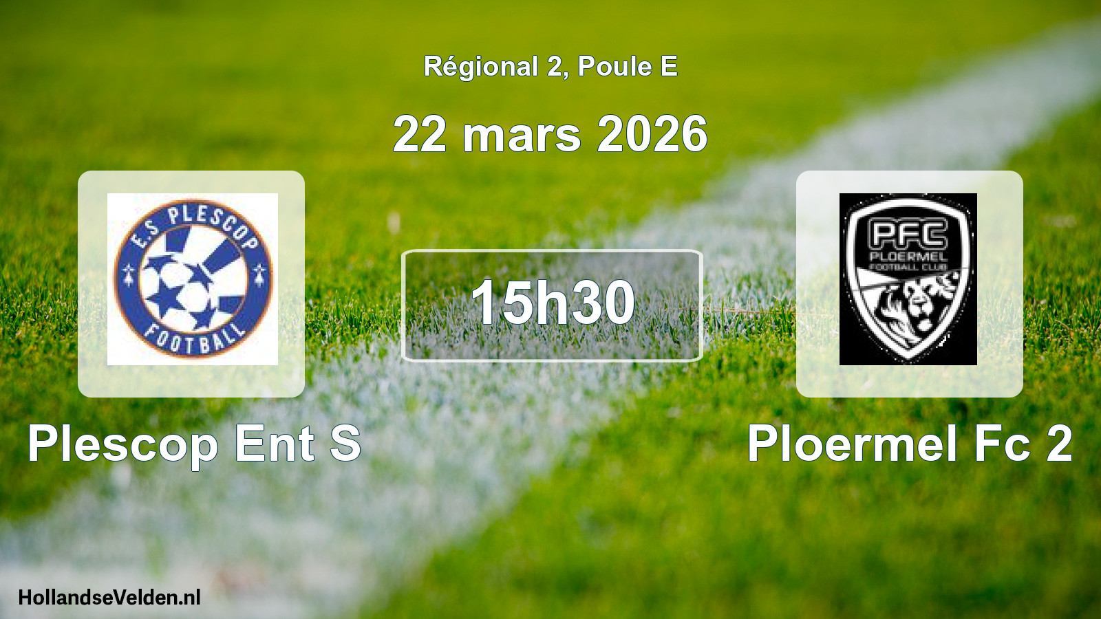 Geplande wedstrijd: Plescop Ent S - Ploermel Fc 2 (22 mars 2026)