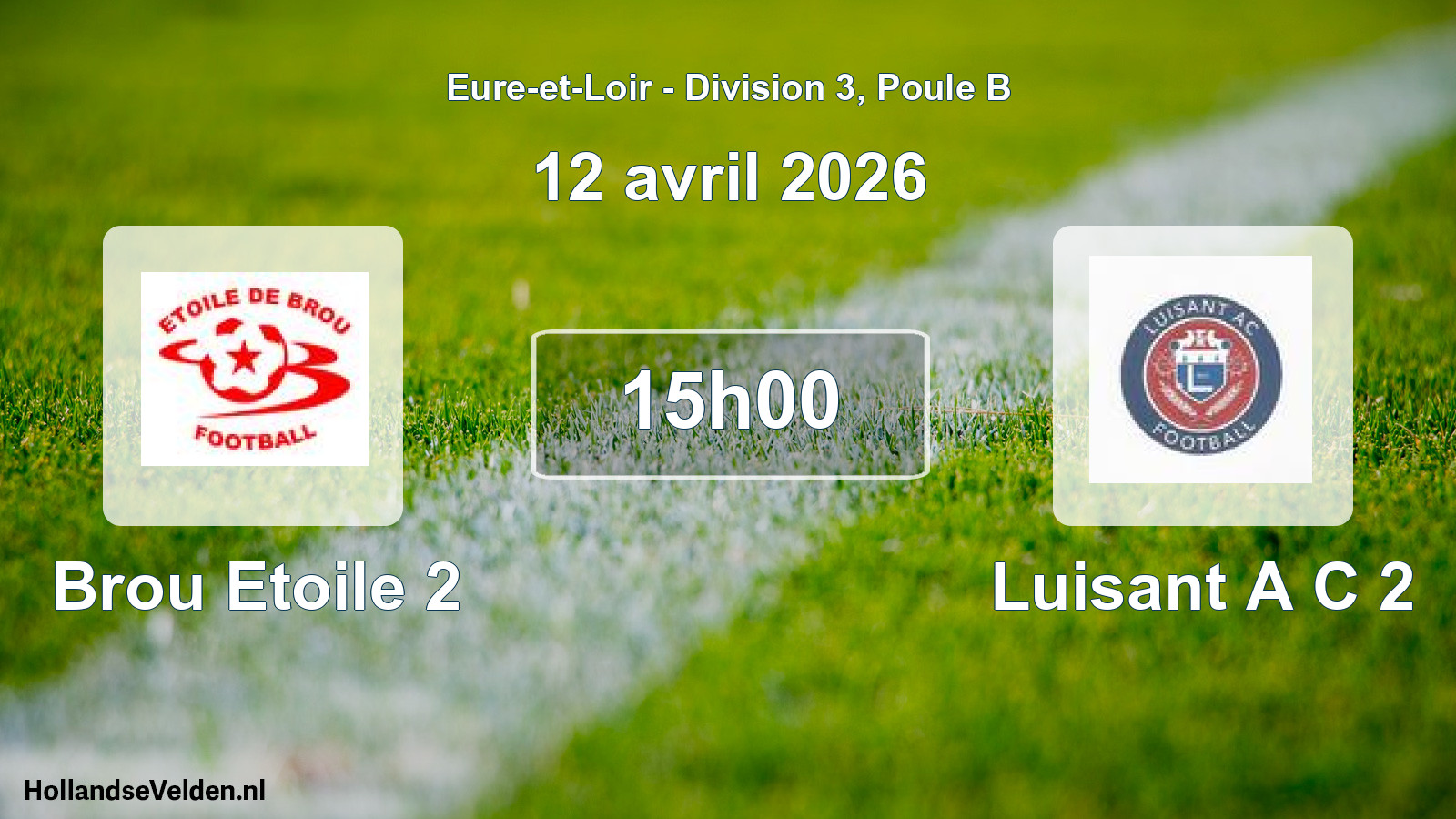 Geplande wedstrijd: Brou Etoile 2 - Luisant A C 2 (12 avril 2026)