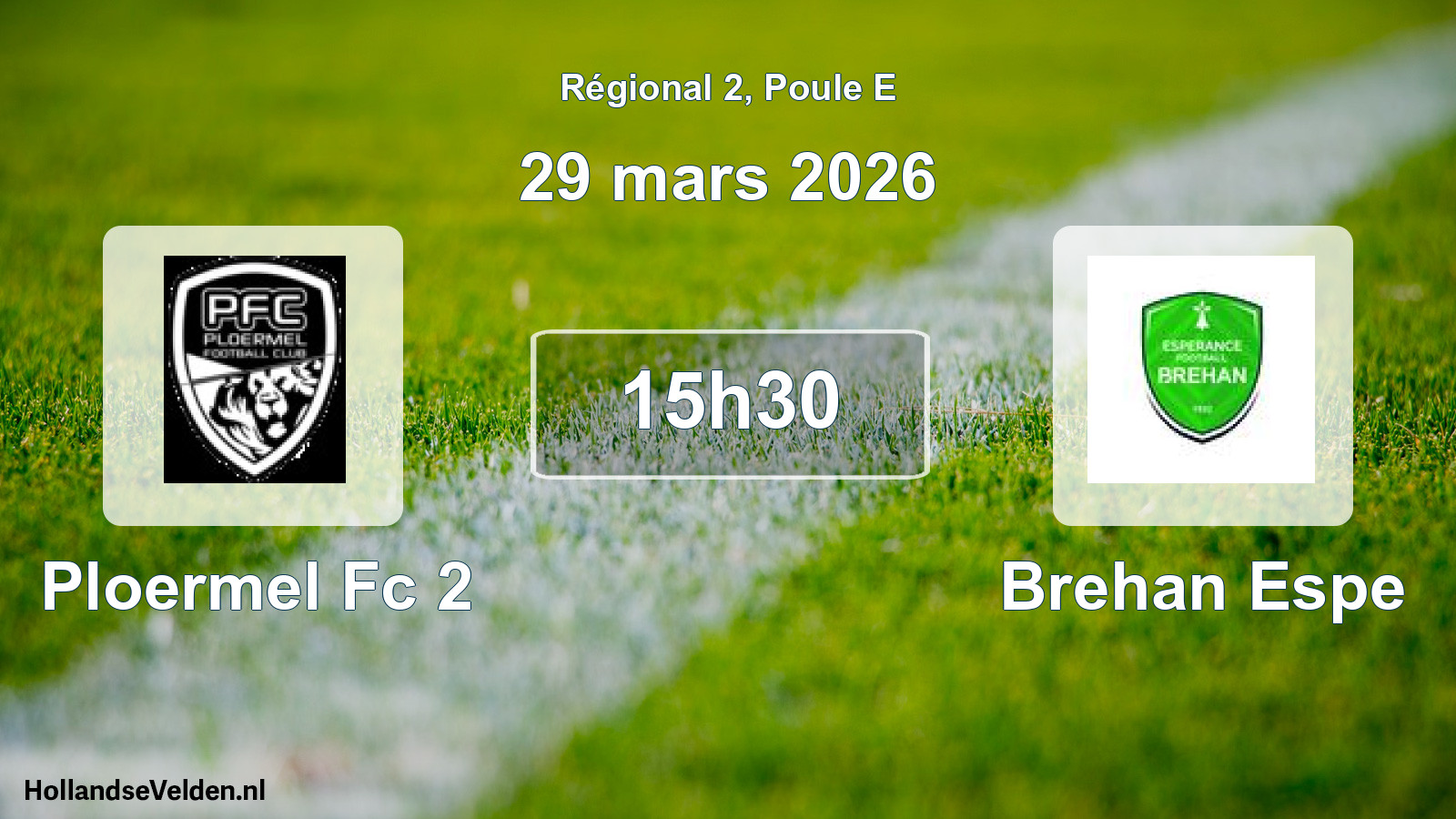 Geplande wedstrijd: Ploermel Fc 2 - Brehan Espe (29 maart 2026)