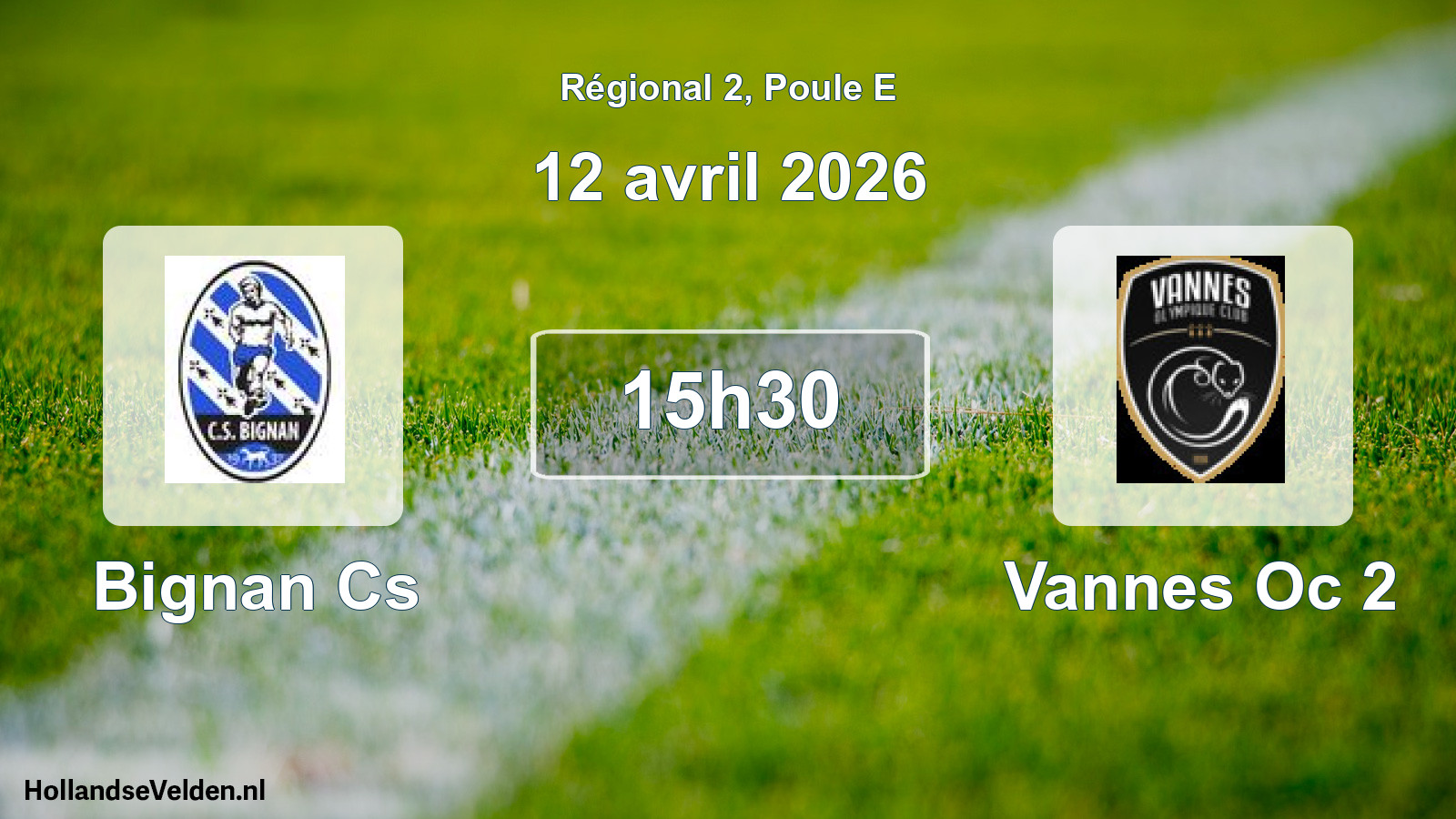 Geplande wedstrijd: Bignan Cs - Vannes Oc 2 (12 avril 2026)