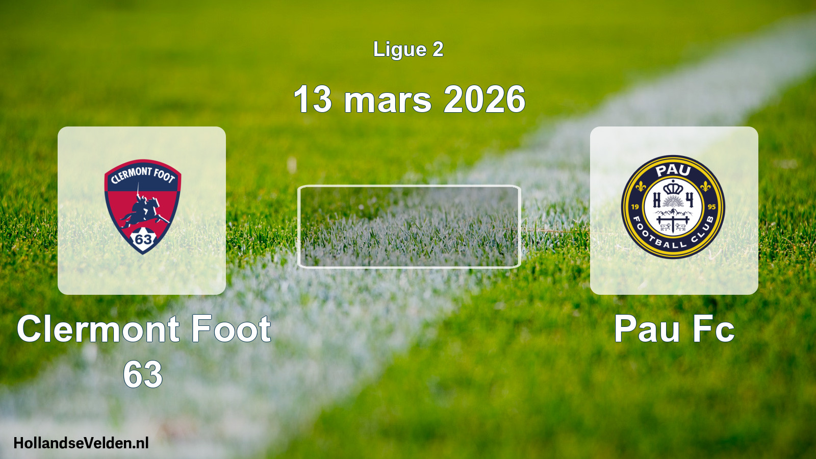 Geplande wedstrijd: Clermont Foot 63 - Pau Fc (13 mars 2026)