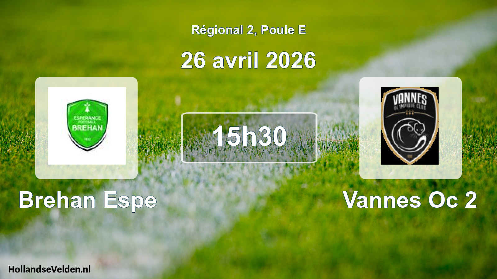 Geplande wedstrijd: Brehan Espe - Vannes Oc 2 (26 avril 2026)