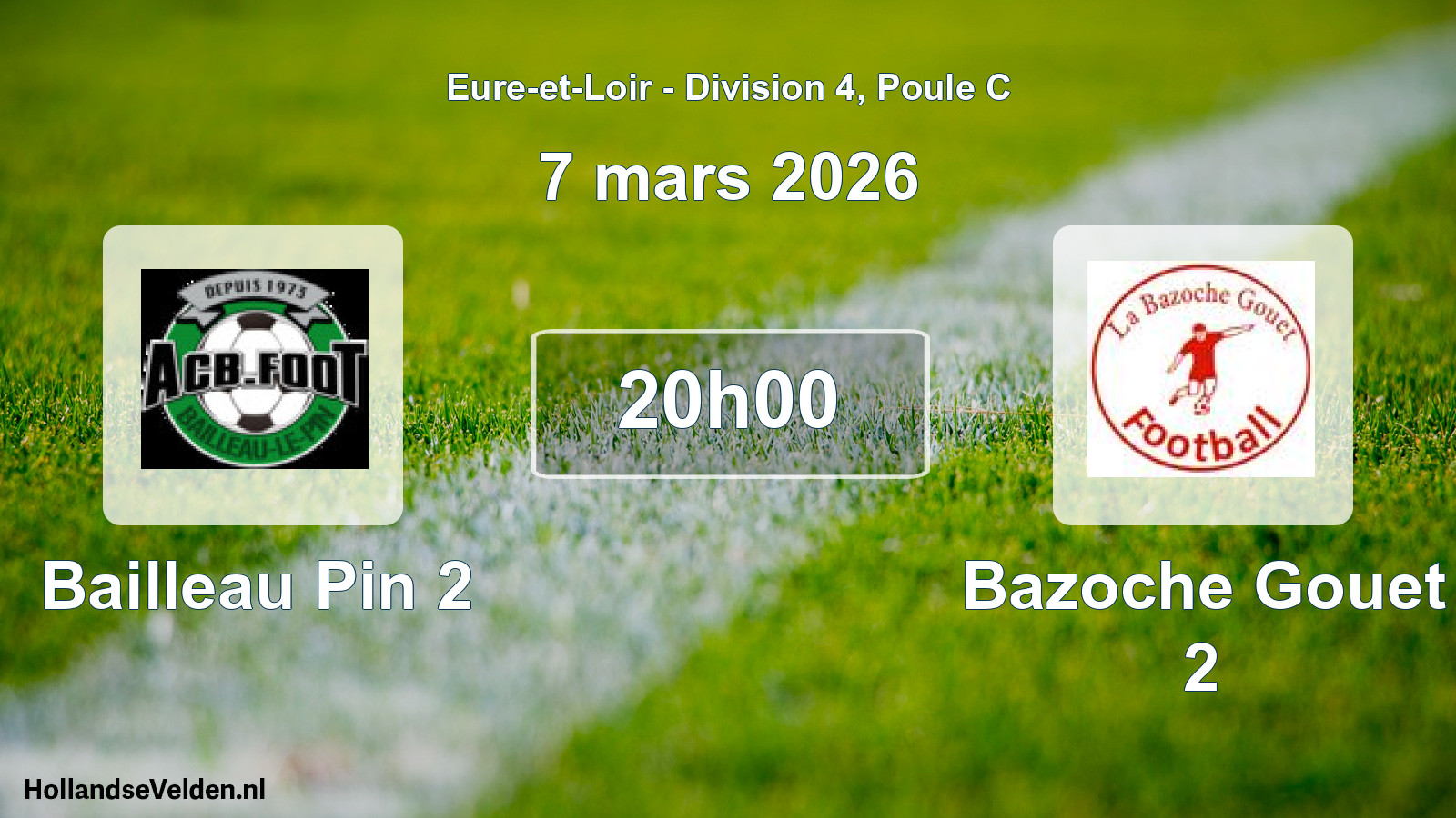 Scheduled Match: Bailleau Pin 2 - Bazoche Gouet 2 (7 March 2026)
