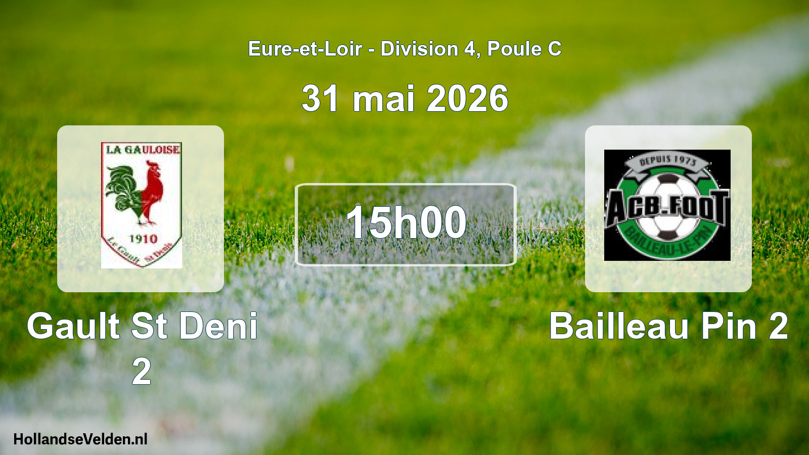 Geplande wedstrijd: Gault St Deni 2 - Bailleau Pin 2 (31 mai 2026)