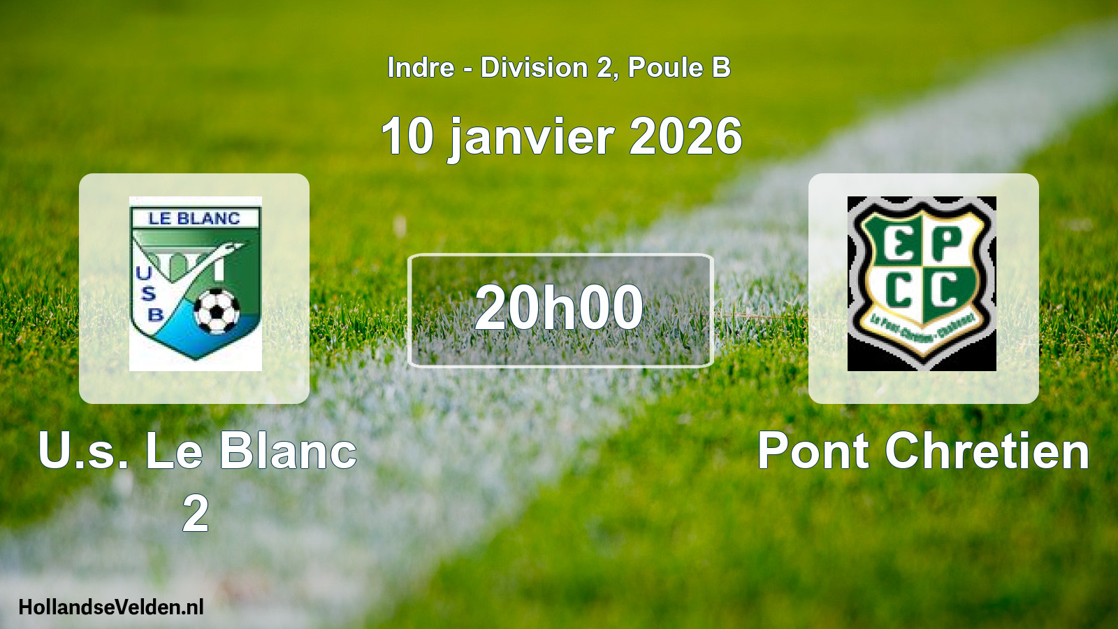 Scheduled Match: U.s. Le Blanc 2 - Pont Chretien (10 January 2026)