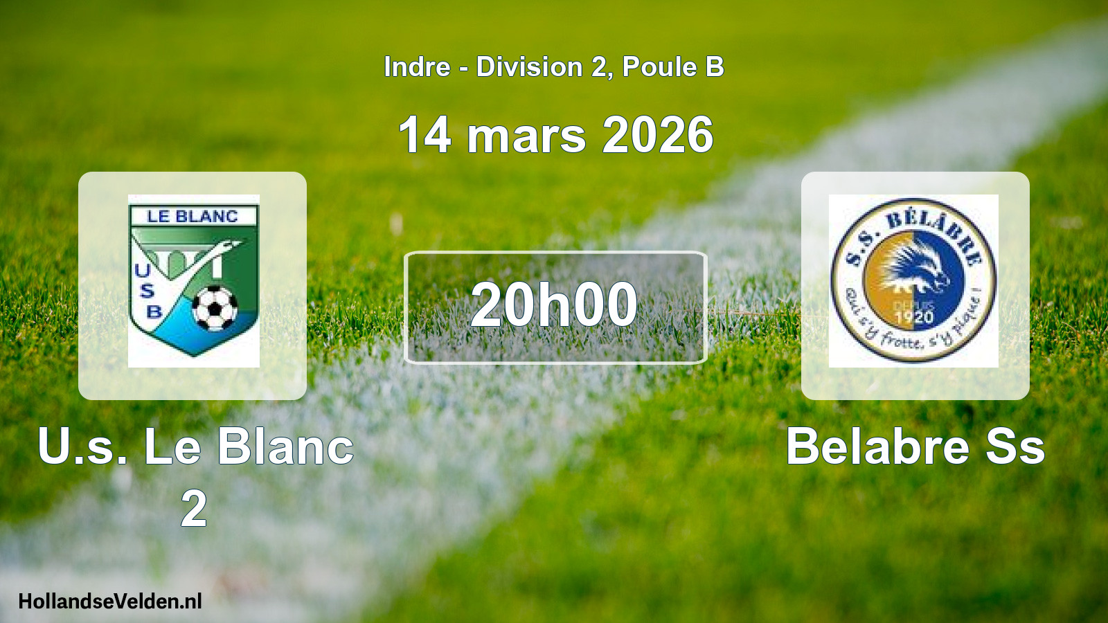 Scheduled Match: U.s. Le Blanc 2 - Belabre Ss (14 March 2026)