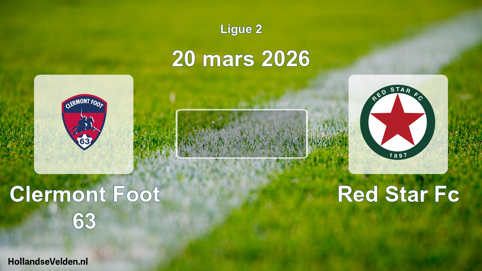 Geplande wedstrijd: Clermont Foot 63 - Red Star Fc (20 mars 2026)